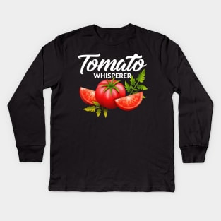 The Tomato Whisperer Gardening Tending Garden Farmers Tee Kids Long Sleeve T-Shirt